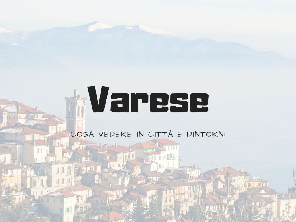 Cosa vedere a Varese