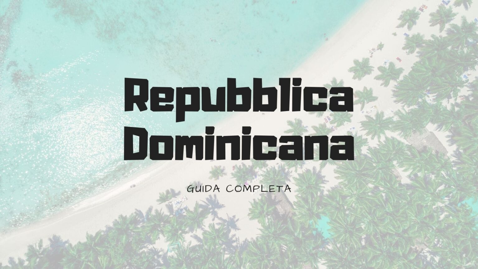 Visitare la Repubblica Dominicana