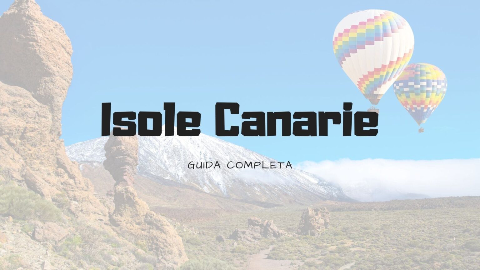 Visitare le Isole Canarie