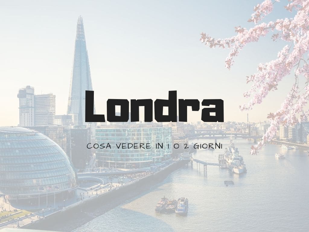 Cosa vedere a Londra