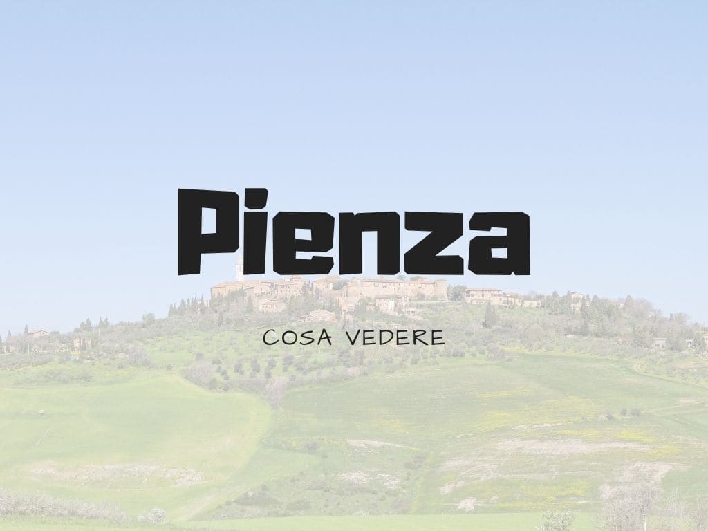 Cosa vedere a Pienza