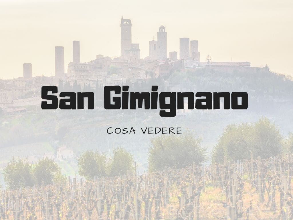 Cosa vedere a San Gimignano