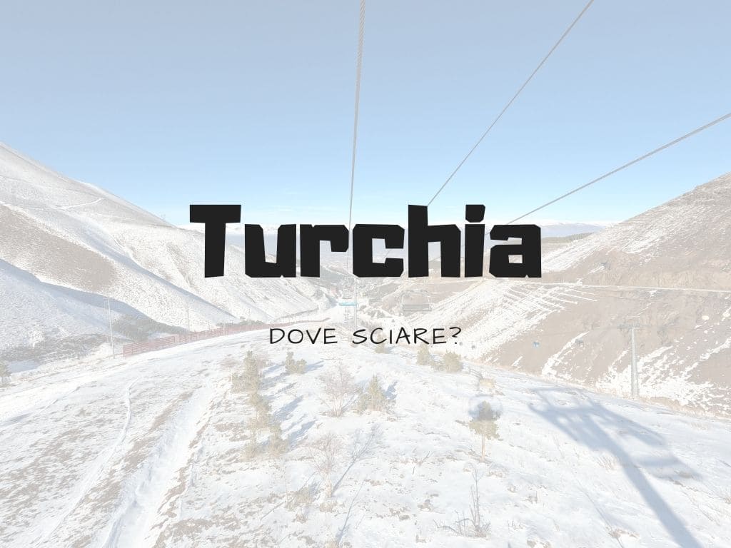 Dove sciare in Turchia