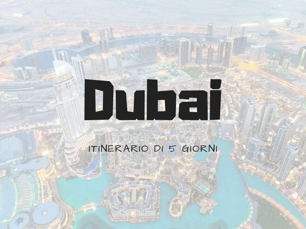 Dubai in 5 giorni