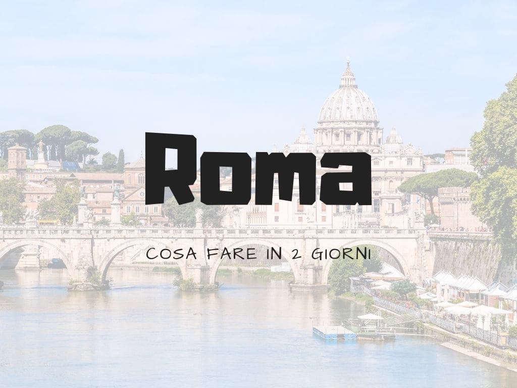 Roma in 2 giorni