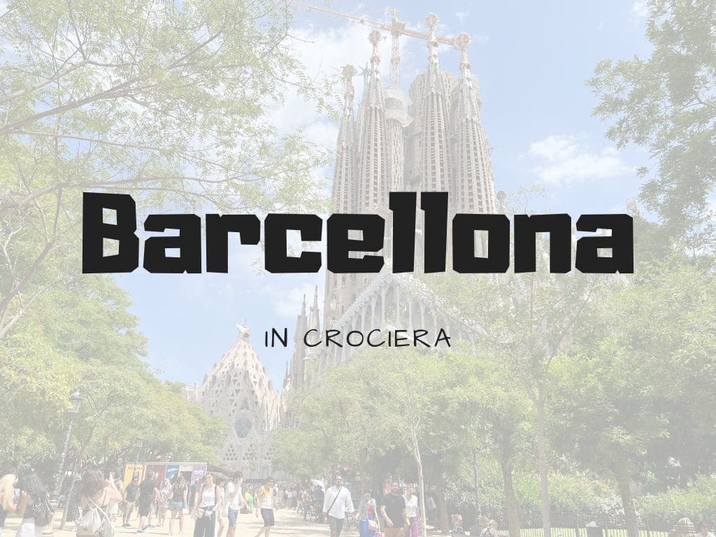 Barcellona in Crociera