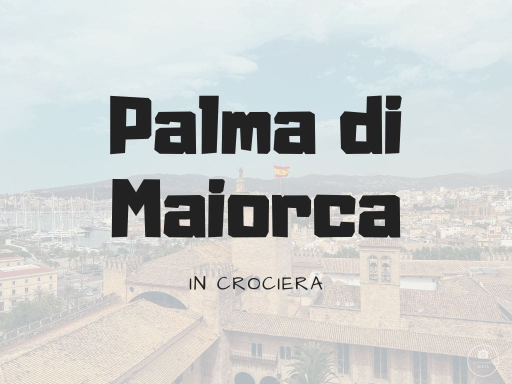 Palma di Maiorca in Crociera