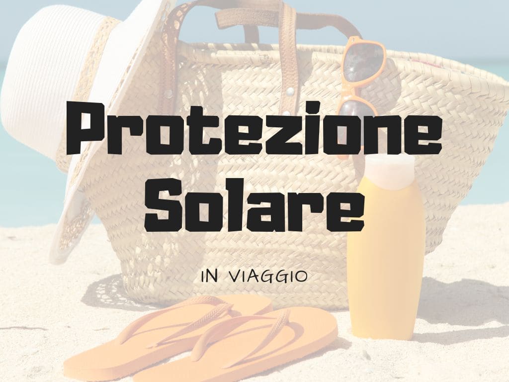 Protezione Solare in Viaggio Titolo