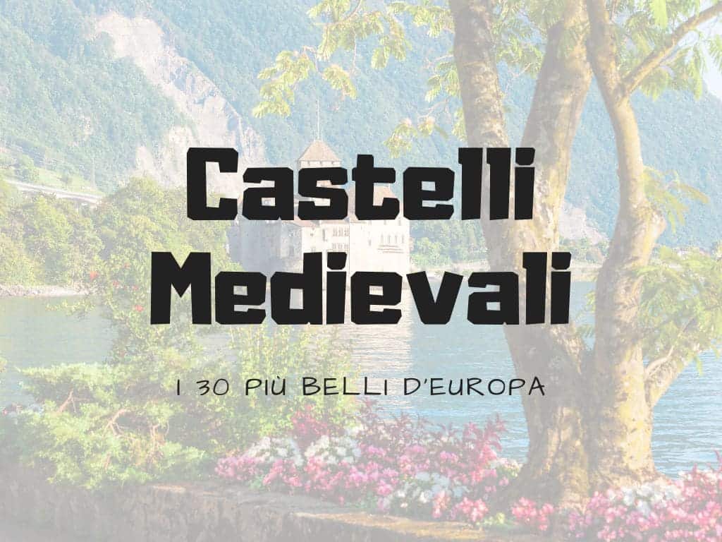 Castelli Medievali in Europa