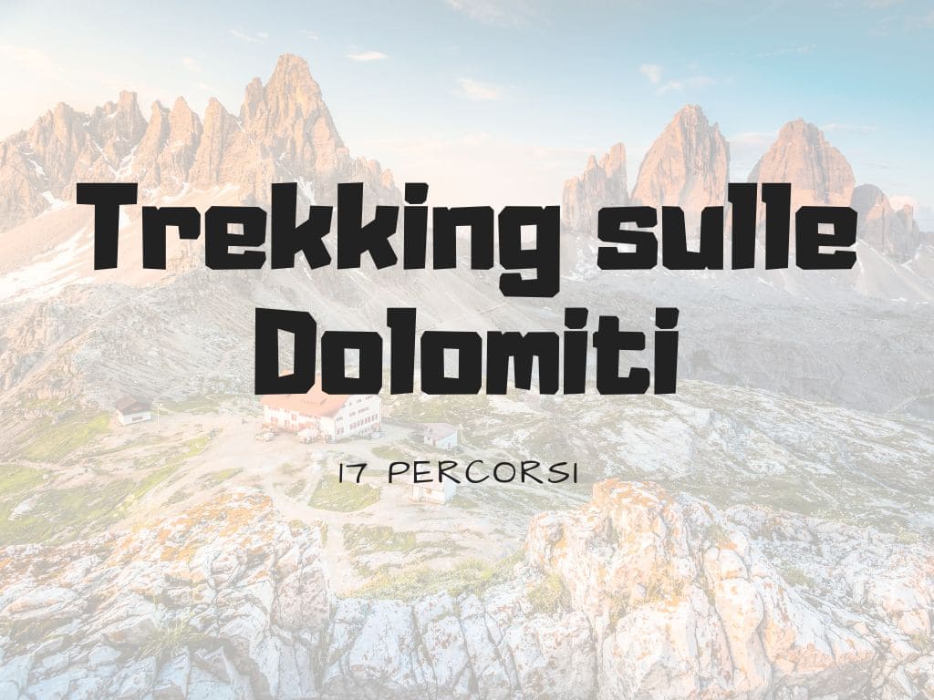 Trekking sulle Dolomiti