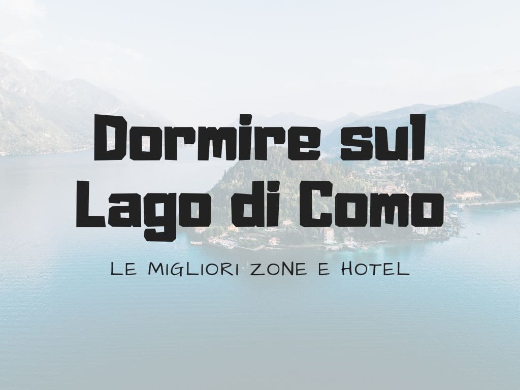 Dove dormire sul Lago di Como