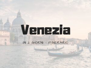Venezia in 2 giorni