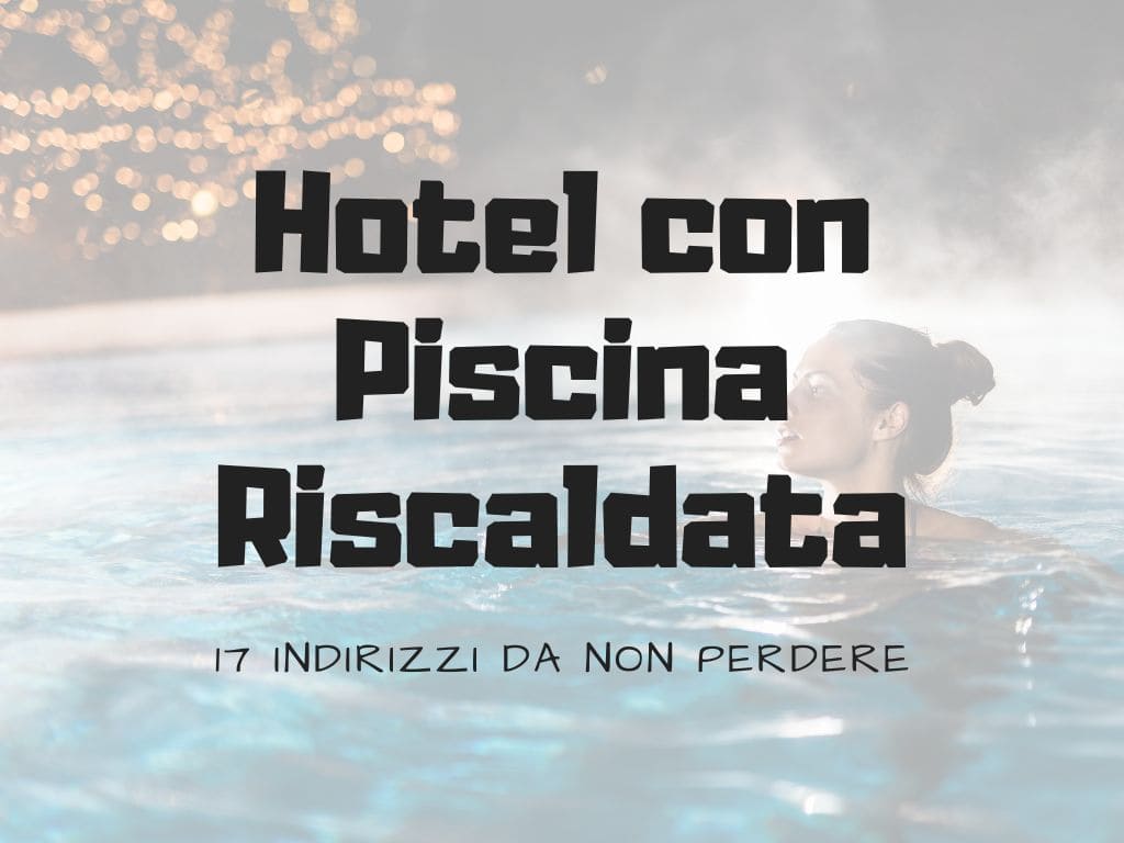 Hotel con Piscina Esterna Riscaldata