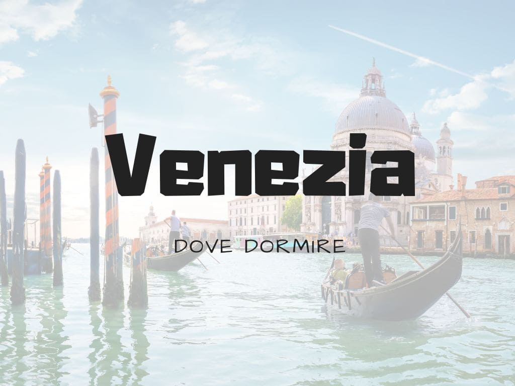 Dove Dormire a Venezia