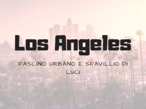 Los Angeles Fascino Urbano