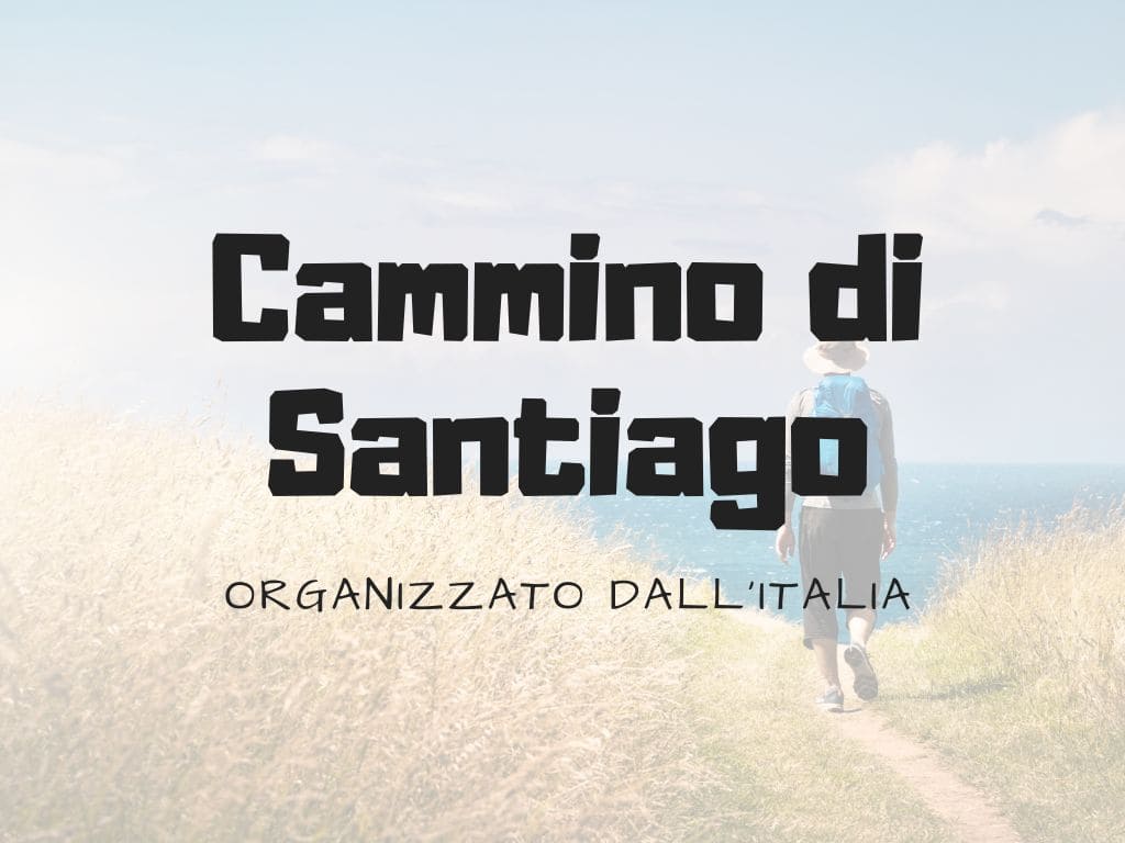 Come fare il Cammino di Santiago