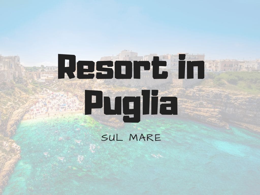 Resort in Puglia sul Mare