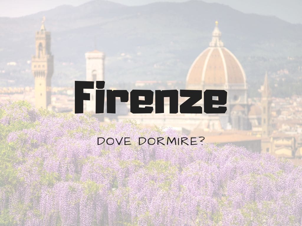 Dove dormire a firenze