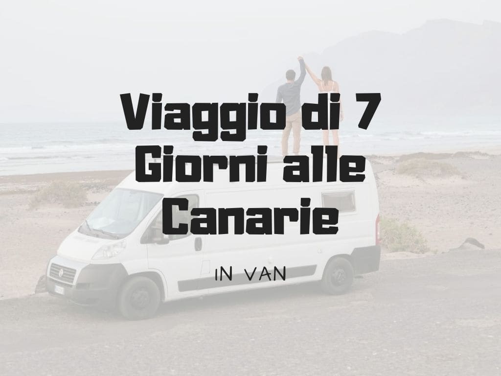 viaggio di 7 giorni alle Canarie