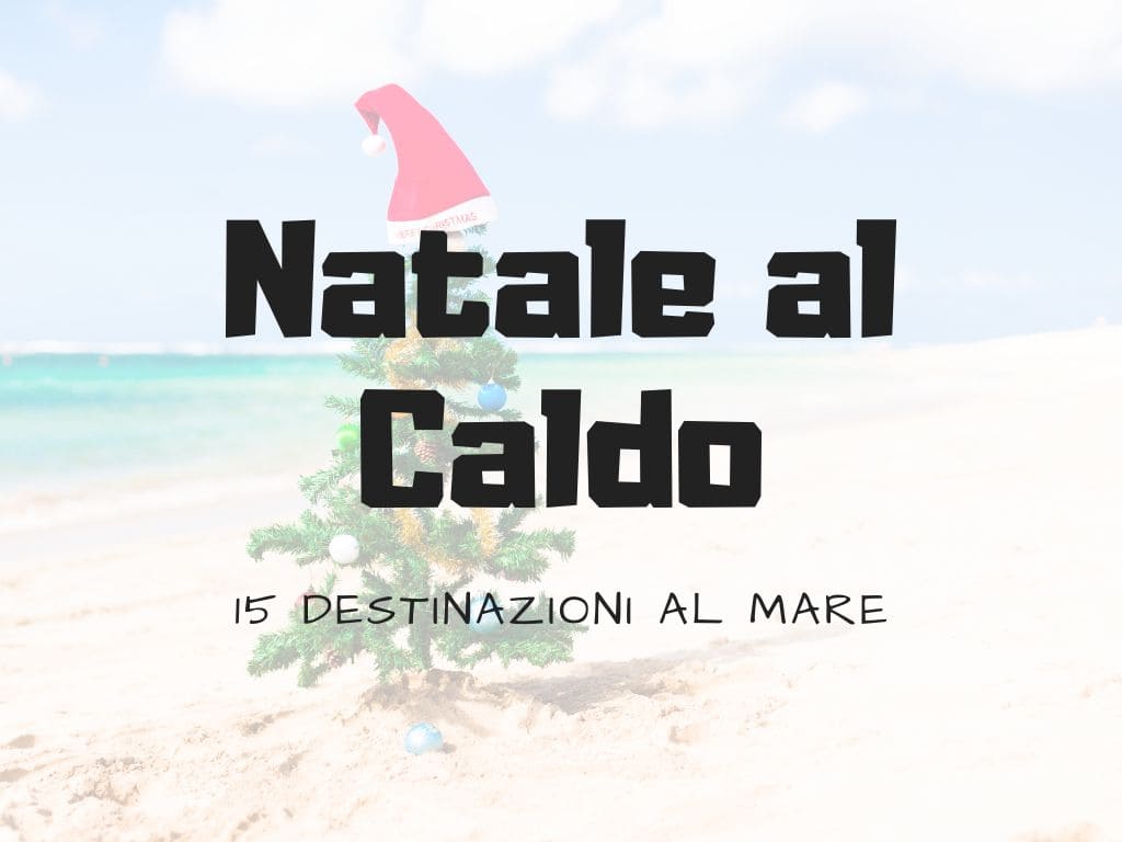 vacanze di natale al caldo