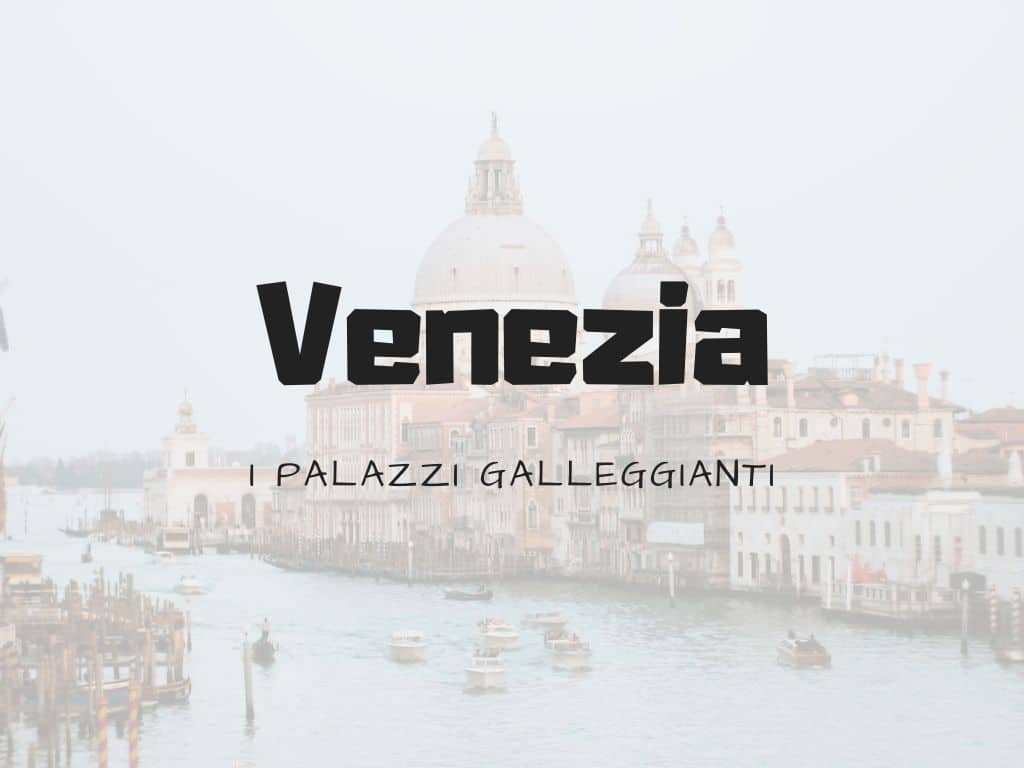 palazzi galleggianti di venezia