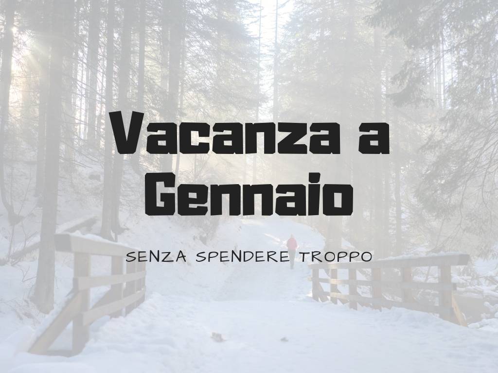 dove-andare-in-vacanza-a-gennaio-e-spendere-poco