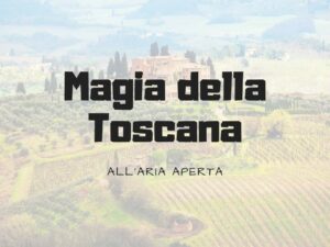 magia-della-toscana