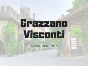 cosa-vedere-a-grazzano-visconti
